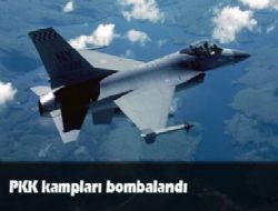 PKK kampları bombalandı